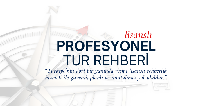 PROFESYONEL TUR REHBERİ